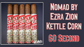 60 SECOND CIGAR REVIEW - Nomad by Ezra Zion Kettle Corn - Should I Smoke This