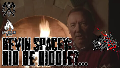 Kevin Spacey: Did He Diddle?… | Til Death Podcast | CLIP