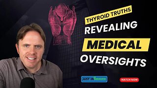 Thyroid Truths Revealing Medical Oversights