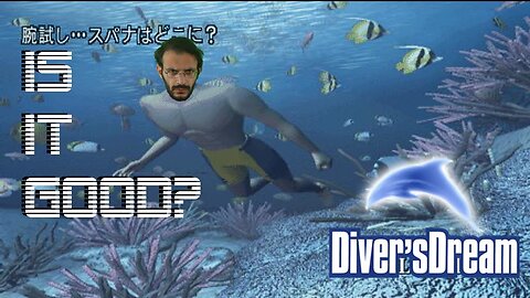 Is it good? - "DIVER'S DREAM" (PS1)