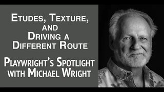 Playwright's Spotlight with Michael Wright
