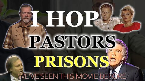 IHOP-PASTORS-PRISONS: WE HAVE SEEN THIS MOVIE BEFORE