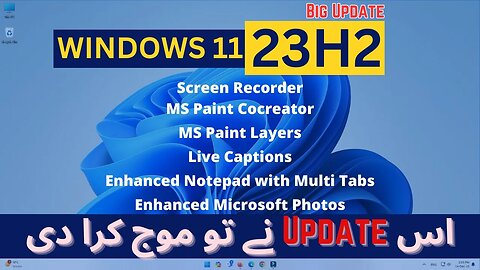 Windows 11 Update 23H2 | New & Enhanced Features | Big Update of 2023