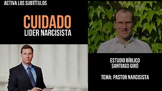 Cuidado líder narcisista - Estudio bíblico - Santiago Giró
