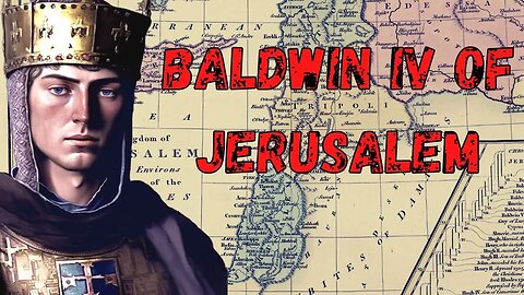 10 FACTS you SHOULD know about Baldwin IV of Jerusalem!