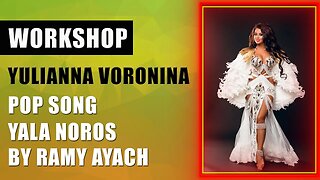 Yulianna Voronina - Pop song Yala Noros by Ramy Ayach