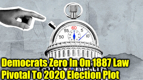 Democrats Zero In On 1887 Law Pivotal To 2020 Election Plot - Nexa News