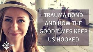 Trauma Bond and How The Good Times Keep Us Hooked