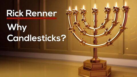 Why Candlesticks? — Rick Renner