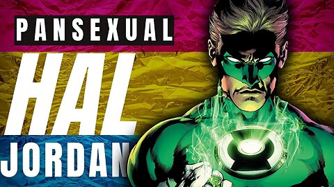Hal Jordan Is Pansexual | DC Comics Green Lantern Insanity