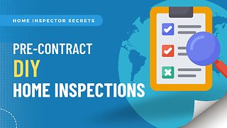 DIY Home Inspections in a Crazy Housing Market (Pre-Contract Buyers)