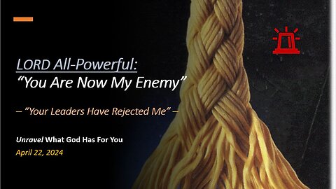 Lord All Powerful: "You Are Now My Enemy" (Apr 22, 2024)
