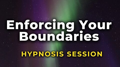 Hypnosis for Enforcing Your Boundaries