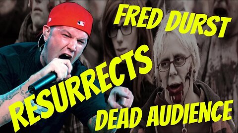 FRED DURST (LIMP BIZKIT) RESURRECTS DEAD AUDIENCE | POP PUNK RADIO RANTS
