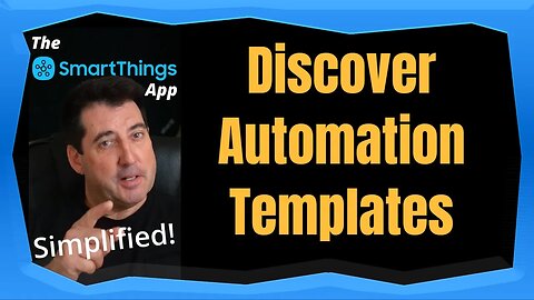 Discover Automation Templates - The SmartThings App Simplified