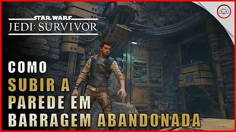 Star Wars Jedi Survivor, Como conseguir subir a parede em barragem abandonada | Super-Dica Pt- Br