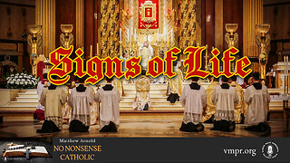 20 Dec 23, No Nonsense Catholic: Signs of Life
