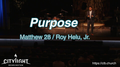 Purpose / Matthew 28 / Roy Helu, Jr. (Easter 2024)