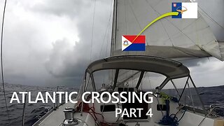 SAILING in STORMS - Is this FUN? - Atlantic Crossing Part 4 [Ep. 46]