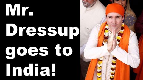 Justin Trudeau aka Mr. Dressup goes to India!