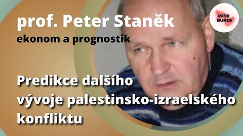 Prof. Peter Staněk 2/26: Predikce dalšího vývoje palestinsko-izraelského konfliktu
