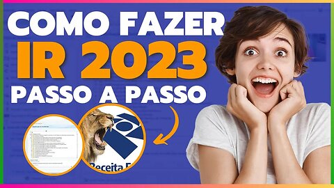 COMO FAZER IMPOSTO 2023 NA PRATICA PASSO A PASSO [ATUALIZADO]