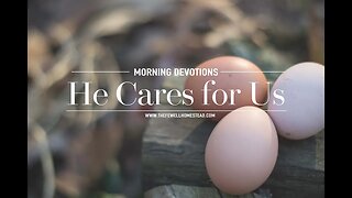 Morning Devotions | He Cares For Us