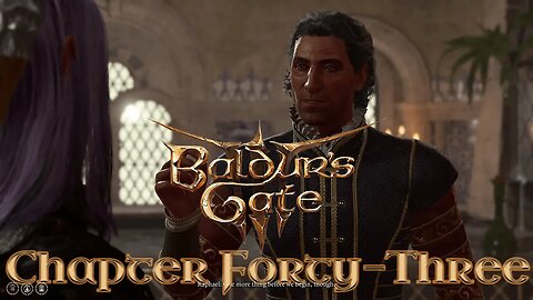 Baldur's Gate 3: Ohana Chou'un Story Chapter Forty-Three