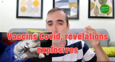 Vaccins Covid, révélations explosives (Vivre sainement)