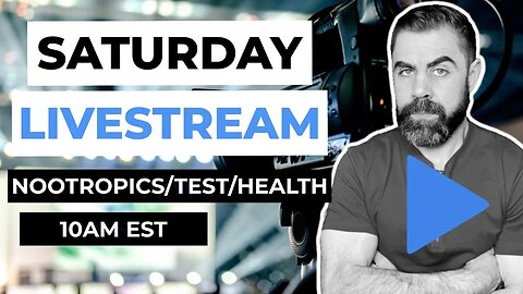 Saturday Morning Live - Nootropics / Testosterone / Male Performance Q&A