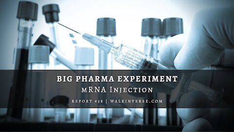 Big Pharma Experiment: mRNA Injection