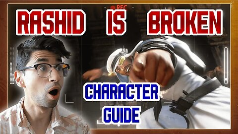 Rashid Will Be Broken At Evo! | Rashid Guide | Street Fighter 6