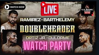 LIVE WATCH PARTY- Ramirez Vs. Barthelemy