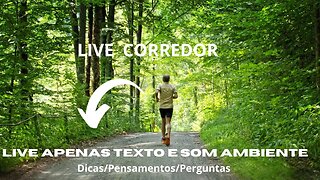 CORRIDA DICAS PENSAMENTOS E PERGUNTAS LIVE