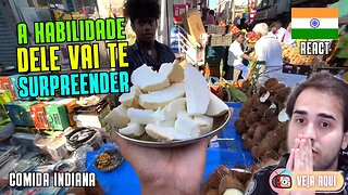 ABRINDO COCOS COMO UM MESTRE! Reagindo a COMIDAS DE RUA INDIANAS | Veja Aqui Reacts