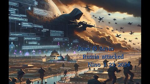 JUAN O SAVIN- Russia Attacked Latest Information Isis? - NINO 3 23 2024