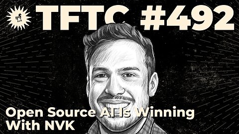 #492: Open Source AI Is Winning with NVK