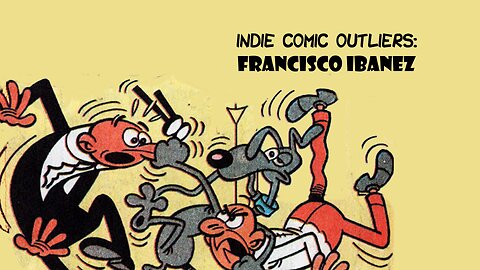 Indie Comic Outliers: Francisco Ibanez
