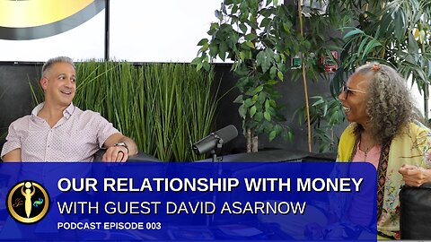 Call For The Truth: Our Relationship with Money - Featuring Guest David Asarnow