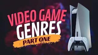 Video Game Genres for Dummies! - Part 1