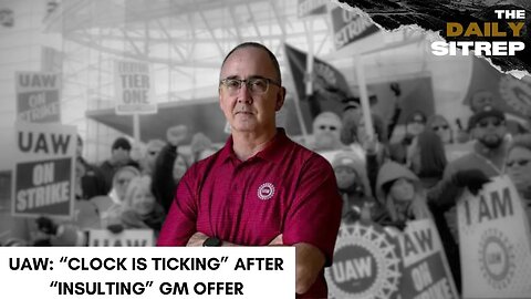 UAW: "Clock is Ticking" After "Insulting" GM Offer