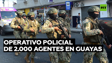 2.000 uniformados contra crimen en la provincia ecuatoriana Guayas