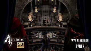 Resident Evil 4 HD Walkthrough Part 7 [4K]