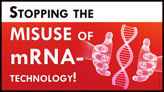 Stopping the misuse of mRNA technology!