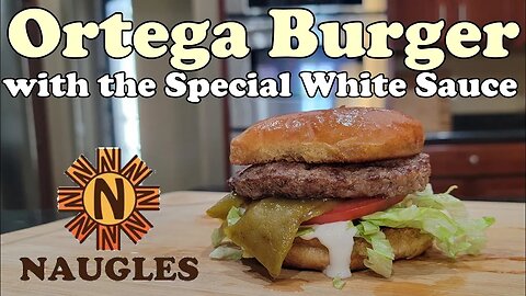 A Very Special Green Chile Ortega Burger, Naugles Copycat Recipe