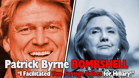 Patrick Byrne BOMBSHELL Confession Implicating Hillary Clinton!