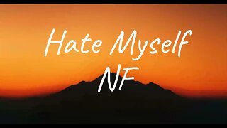 NF - Hate Myself (Lyrics)
