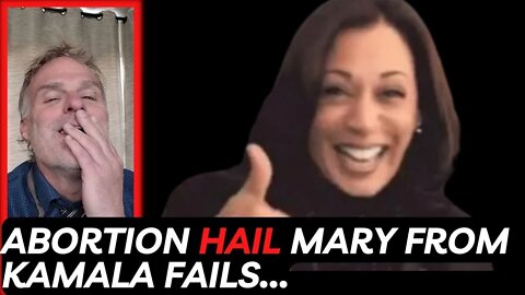 Kamala Harris throws out an Abortion Hail Mary...No Touchdown sorry.