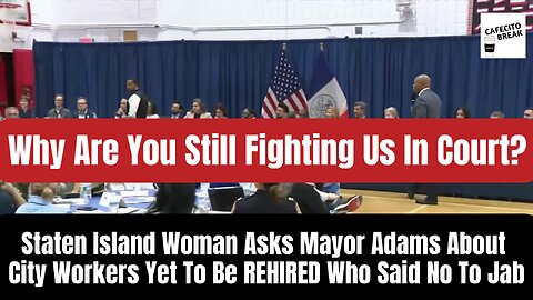 Staten Island Woman Asks Mayor Adams About City Workers Yet To Be REHIRED Who Said No To Jab