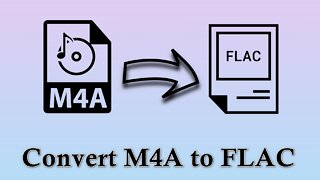 How to Convert M4A to FLAC Effortlessly？